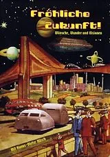 Fröhliche Zukunft - Wünsche, Wunder und Visionen DVD