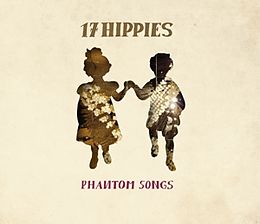 17 HIPPIES Vinyl Phantom Songs (Vinyl)