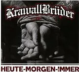 KrawallBrüder CD Heute, Morgen, Für Immer
