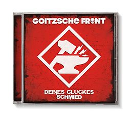 Goitzsche Front CD Deines Glückes Schmied