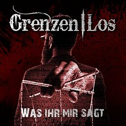 Grenzenlos CD Was Ihr Mir Sagt (Re-Release)