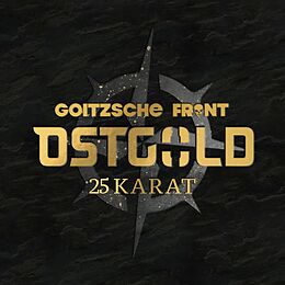 Goitzsche Front CD Ostgold - 25 Karat (digipak)