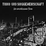 Trink-Und Sing-Gemeinschaft Vinyl Vor Verschlossenen Toren (Ltd.7inch)