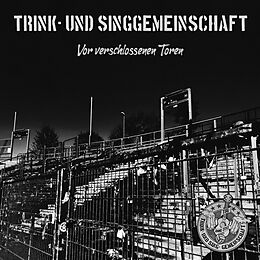 Trink-Und Sing-Gemeinschaft Vinyl Vor Verschlossenen Toren (Ltd.7inch)