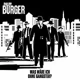 Philipp Burger CD Was Wäre Ich Ohne Gangster?
