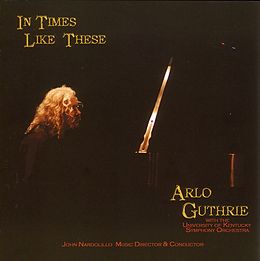 Arlo Guthrie CD In Times Like These