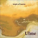 Ulme CD Tropic Of Taurus