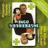 Ingo Insterburg CD Rosenöl-sonate/alte Klassik-neue Lieder