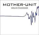 Mother Unit CD Brain-massage