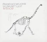 Francesco Wilking LP mit Bonus-CD Die Zukunft Liegt Im Schlaf (ltd)