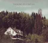TALKING TO TURTLES LP (Vinyl) Oh,The Good Life (Vinyl)