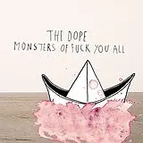 The Dope Single (analog) Monsters Of Fuck You All