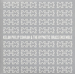 Kelan Philip & The Hypn Cohran Vinyl Kelan Philip Cohran & The Hypnotic Brass Ensemble (Vinyl)