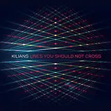 Kilians LP+Download Lines You Should Not Cross (Vinyl)