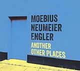 Moebius/Neumeier/Engler LP mit Bonus-CD Another Other Places (Vinyl)