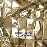 NAKED LUNCH LP mit Bonus-CD All Is Fever (Vinyl)