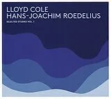 Lloyd & Roedelius,Hans-Jo Cole CD Selected Studies Vol. 1