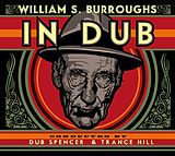 William S. Burroughs LP mit Bonus-CD In Dub (Conducted By Dub Spencer & Trance Hill) (Vinyl)