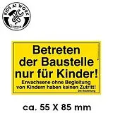 Corvus A600060 - Kids-at-Work, Bauschild 'Betreten der Baustelle nur für Kinder!', 55x85mm Spiel