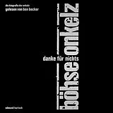 Audio CD (CD/SACD) (CD) BÖHSE ONKELZ - DANKE FÜR NICHTS. von Eddy Hartsch