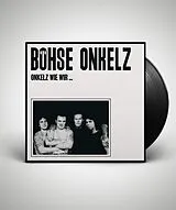 Böhse Onkelz LP (analog) Onkelz Wie Wir - Black Edition