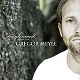 Gregor Meyle CD Meylenweit