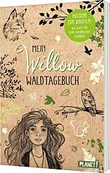 Blankobuch geb Ein Mädchen namens Willow: Mein Willow-Waldtagebuch von Sabine Bohlmann