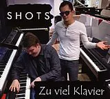 Shots CD Zu Viel Klavier