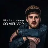 Steffen Jung CD So Viel Vor