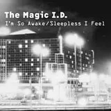 The Magic I.D. CD I'M So Awake/Sleepless I Feel