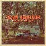 Team Amateur Vinyl Feuer Und Freizeit Teil 1 (Vinyl)