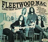 Fleetwood Mac CD Love That Burns-The Blues Years