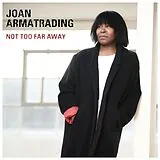 Joan Armatrading CD Not Too Far Away