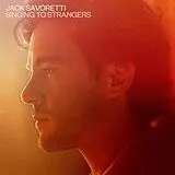 Savoretti,Jack Vinyl Singing To Strangers (lp)