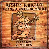 Reichel,Achim Vinyl Wilder Wassermann: Balladen & Mythen (+bonus Maxi