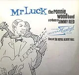 Wood,Ronnie & The Ronnie Wood Band LP (analog) Mr. Luck - A Tribute To Jimmy Reed: Live At The Ro