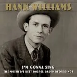 Hank Williams CD I'm Gonna Sing: The Mother's Best Gospel Radio Rec