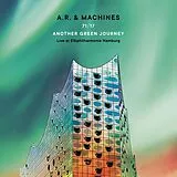 A.r.& Machines LP (analog) 71/17 Another Green Journey-live At Elbphilharmoni