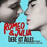 Peter Plate & Leo Sommer & Jos CD Romeo & Julia - Liebe Ist Alles (das Musical)