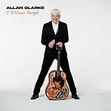 Allan Clarke CD I'll Never Forget