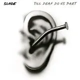 Slade LP (analog) Till Deaf Do Us Part