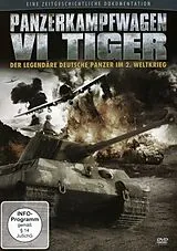 Panzerkampfwagen VI Tiger - Der legendäre deutsche Panzer im 2. Weltkrieg DVD