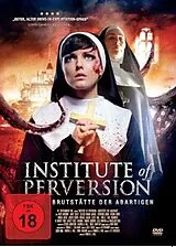 Institute Of Perversion DVD