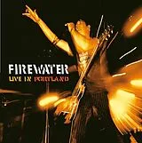 Firewater Vinyl Live In Portland