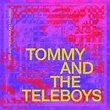 Tommy And The Teleboys CD Bits & Pieces,Poorly Explained (Digisleeve)