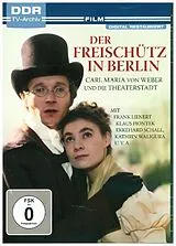 Der Freischütz in Berlin DVD