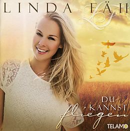 Linda Fäh CD Du Kannst Fliegen