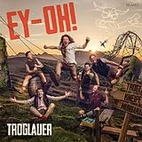 Troglauer Buam CD Ey-oh!