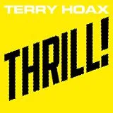 Terry Hoax CD Thrill!