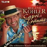 Roland Kohler CD Capri Träume-die Schönsten Klarinettenmelodien